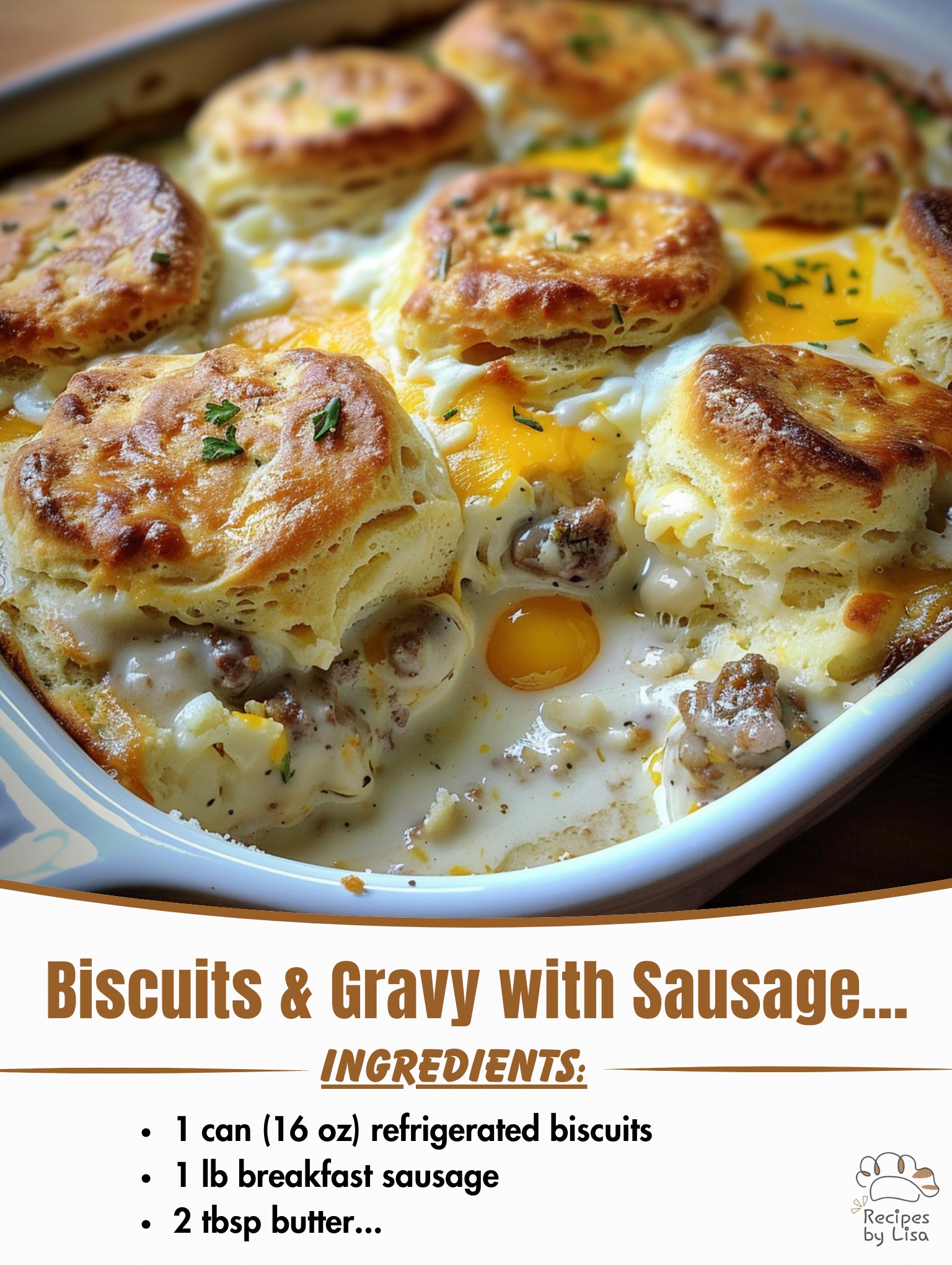 Biscuits & Gravy with Sausage & Egg Breakfast Casserole