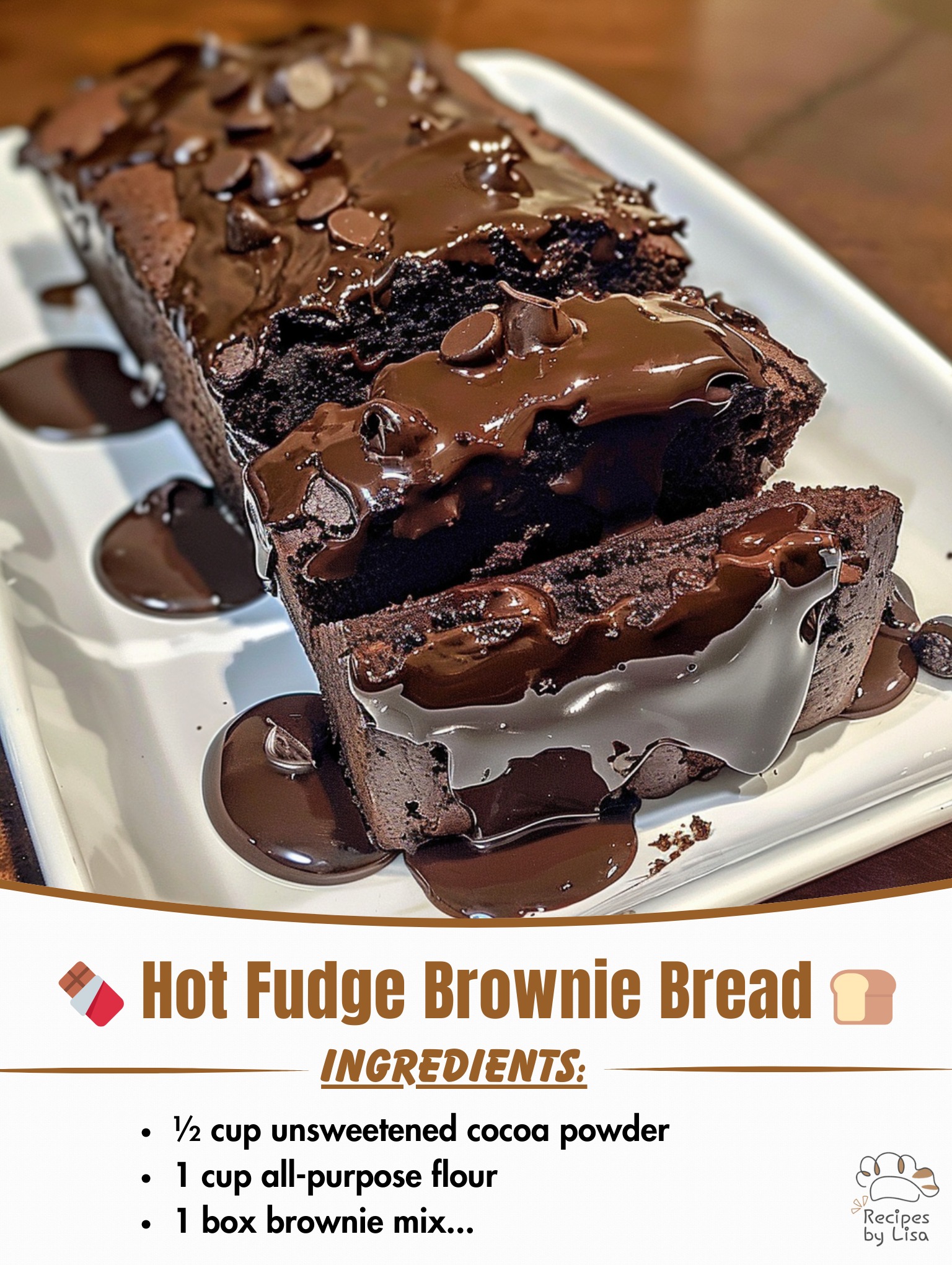 Hot Fudge Brownie Bread – A Heavenly Combination of Fudgy and Moist!