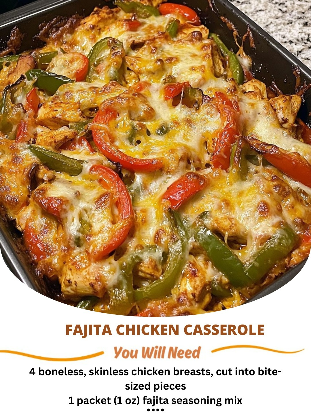 Fajita Chicken Casserole