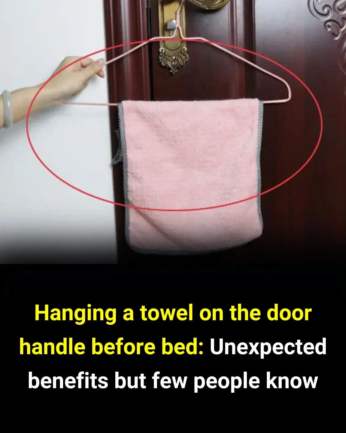 The Benefits of Hanging a Towel on the Bedroom Door Handle