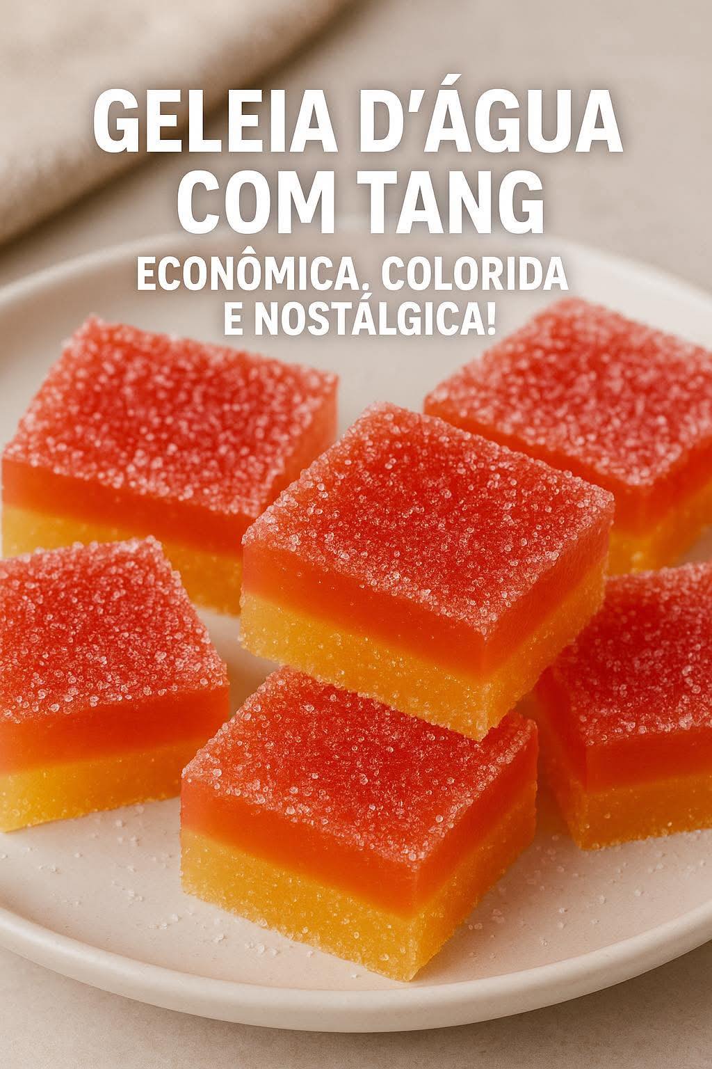 Geleia d’Água com Tang (Doce de Bar)