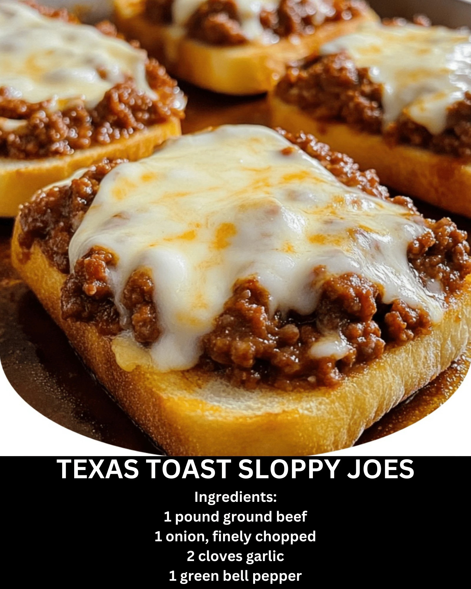 TEXAS TOAST SLOPPY