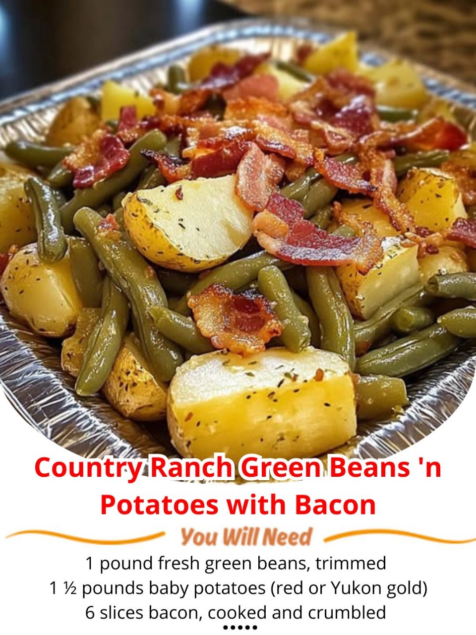 Country Ranch Green Beans ‘n Potatoes with Bacon