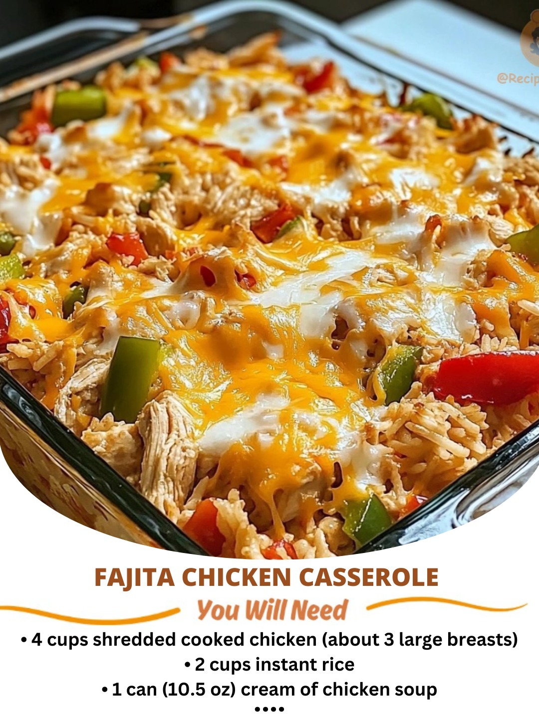 Fajita Chicken Casserole