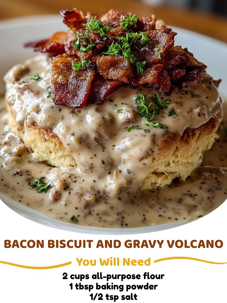 Bacon Biscuit Gravy Volcano