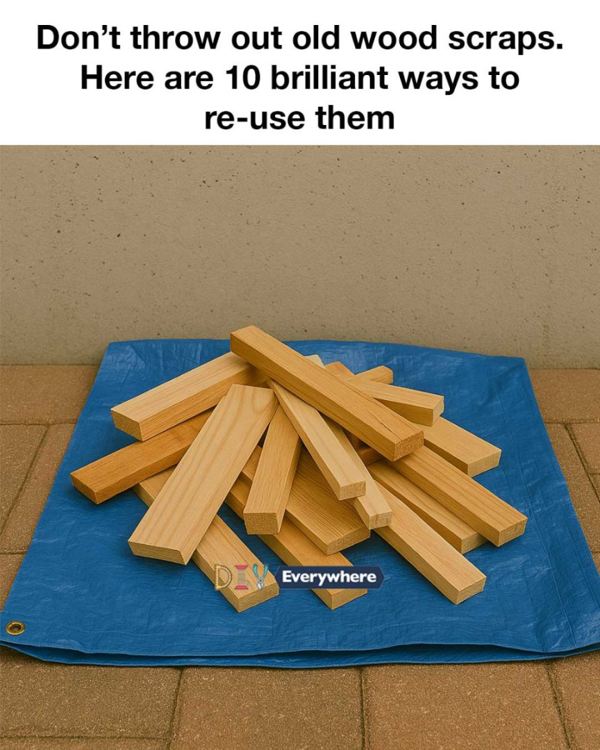 Don’t throw out old wood scraps. Here are 10 brilliant ways to re-use them