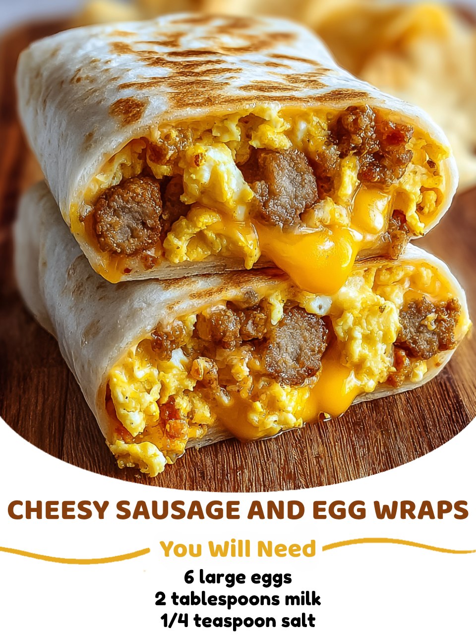 Cheesy Sausage and Egg Wraps