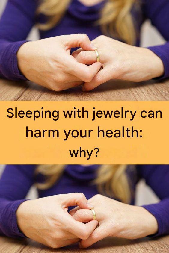 Why You Shouldn’t Wear Jewelry While Sleeping
