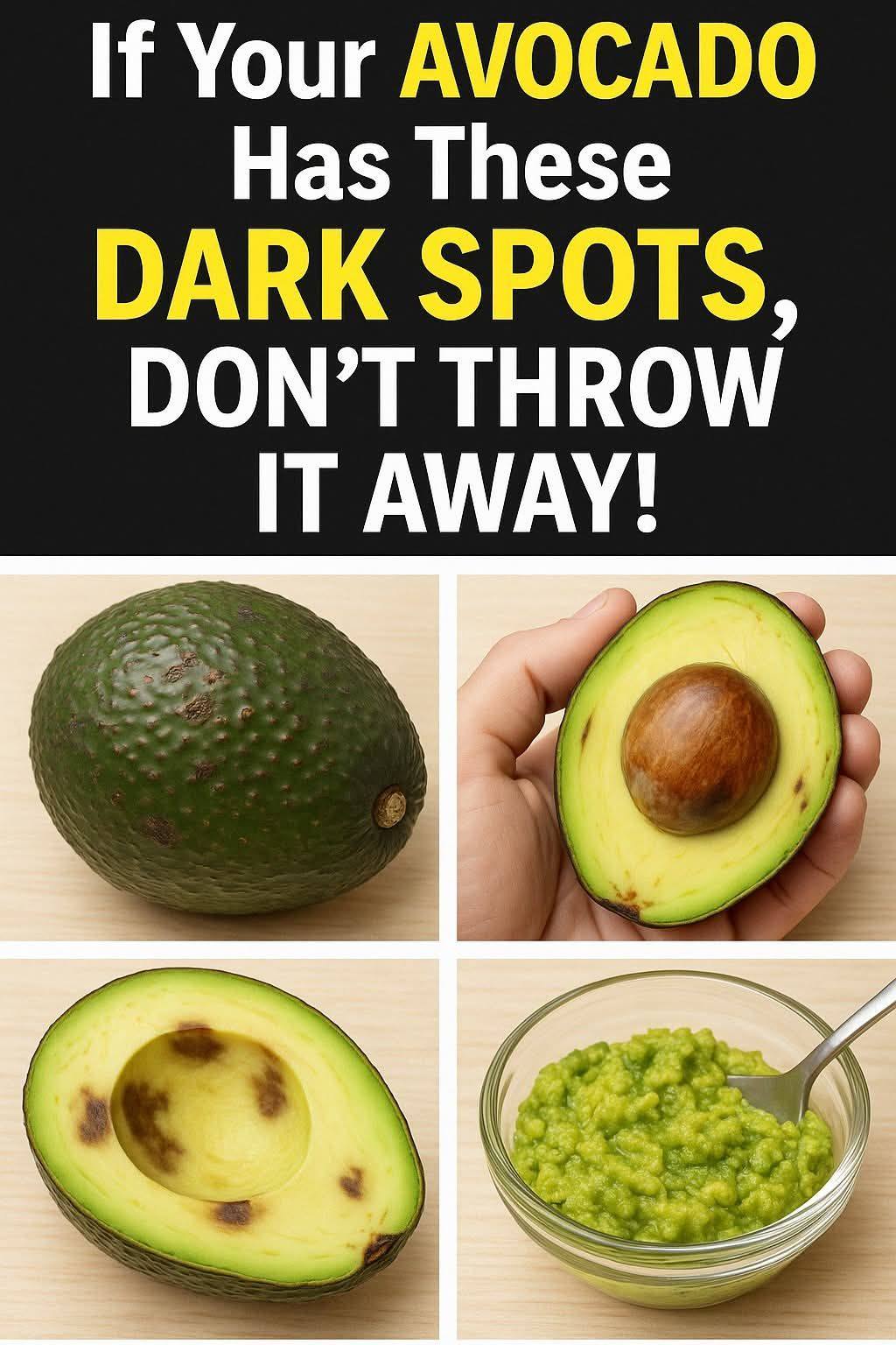 If Your Avocado Has These Dark Spots, DON’T THROW IT AWAY!